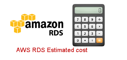 AWS RDS Estimated cost calculator