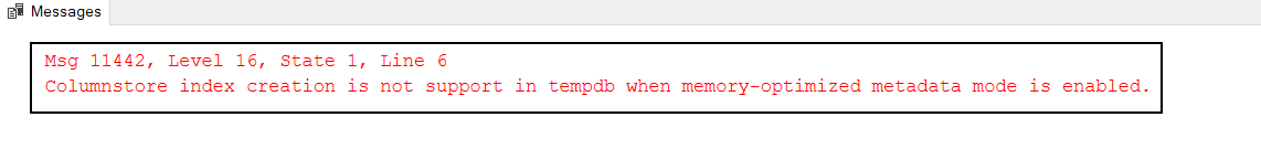 Columnstore index creation is not support in tempdb when memory-optimized metadata mode is enabled.